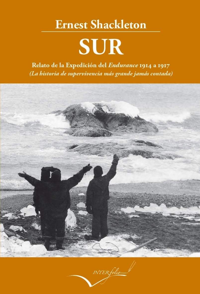 Sur "relato de la Expedición del Endurance y el Aurora 1914 a 1917 (l"