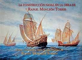 La construcción naval en la obra de Rafael Monleón Torres