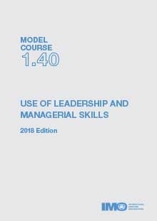 Model course1.40: Use of Leadership and Managerial Skills, 2018 Edition