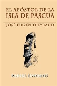 El Apóstol de la Isla de Pascua