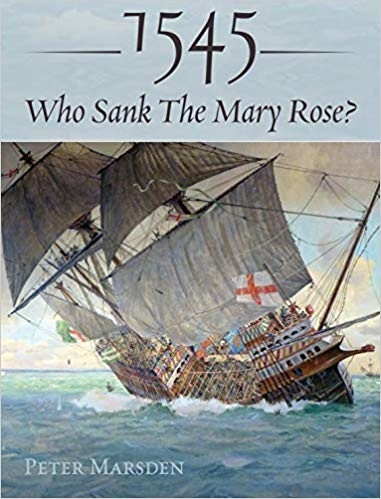 1545: Who Sank the Mary Rose?