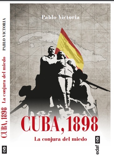 Cuba1898, la conjura del miedo