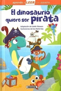 El dinosaurio quiere ser pirata