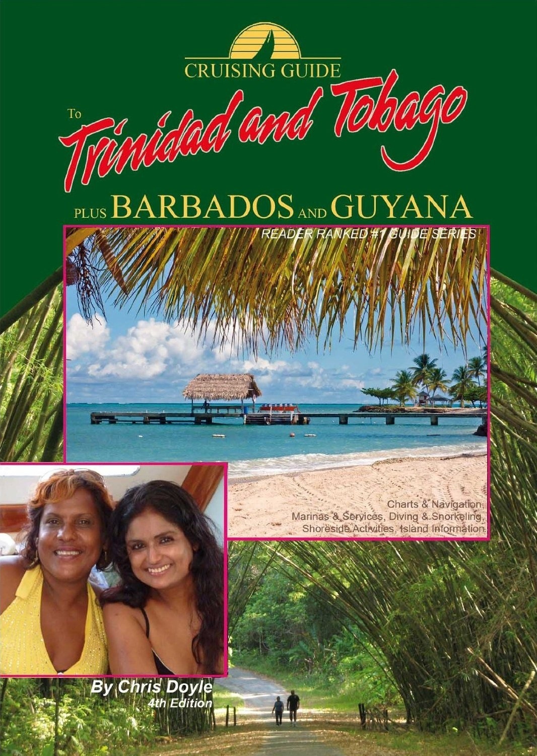 Cruising Guide to Trinidad and Tobago plus Barbados and Guyana.
