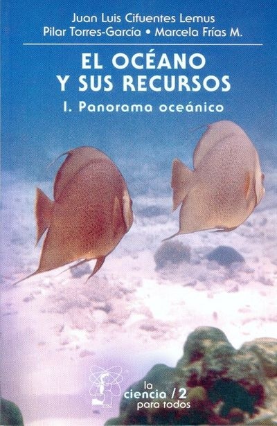 El océano y sus recursos, I : Panorama oceánico