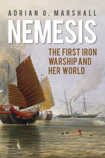 Nemesis. The first iron warship and her world