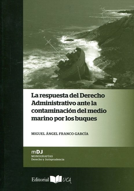 La respuesta del Derecho administrativo ante la contaminación del medio marino por los buques