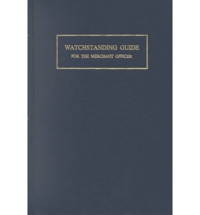 Watchstanding Guide for the Merchant Officer