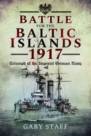 Battle for the Baltic Islands 1917 "Triumph of the Imperial German Navy"