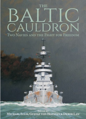 THE BALTIC CAULDRON-Two Navies and the Fight for Freedom