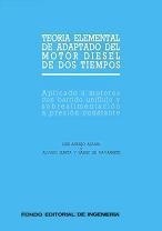 Teoría Elemental de Adaptado del Motor Diesel de Dos Tiempos "Aplicado a motores con barrido uniflujo y sobrealimentación a pr"