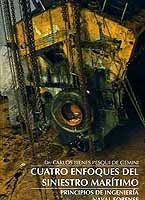 Cuatro enfoques del siniestro marítimo. Principios de ingeniería naval forense