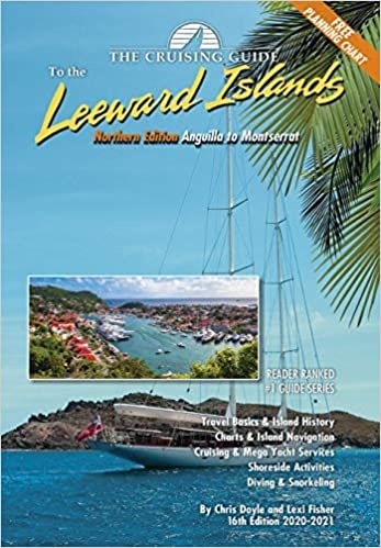 The Cruising Guide to the Northern Leeward Islands 2020-2021: Anguilla to Montserrat