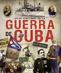 Atlas ilustrado de la Guerra de Cuba 1898