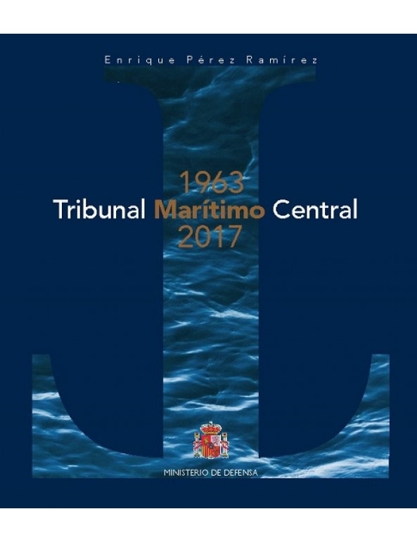 El Tribunal Marítimo Central. 1963-2017