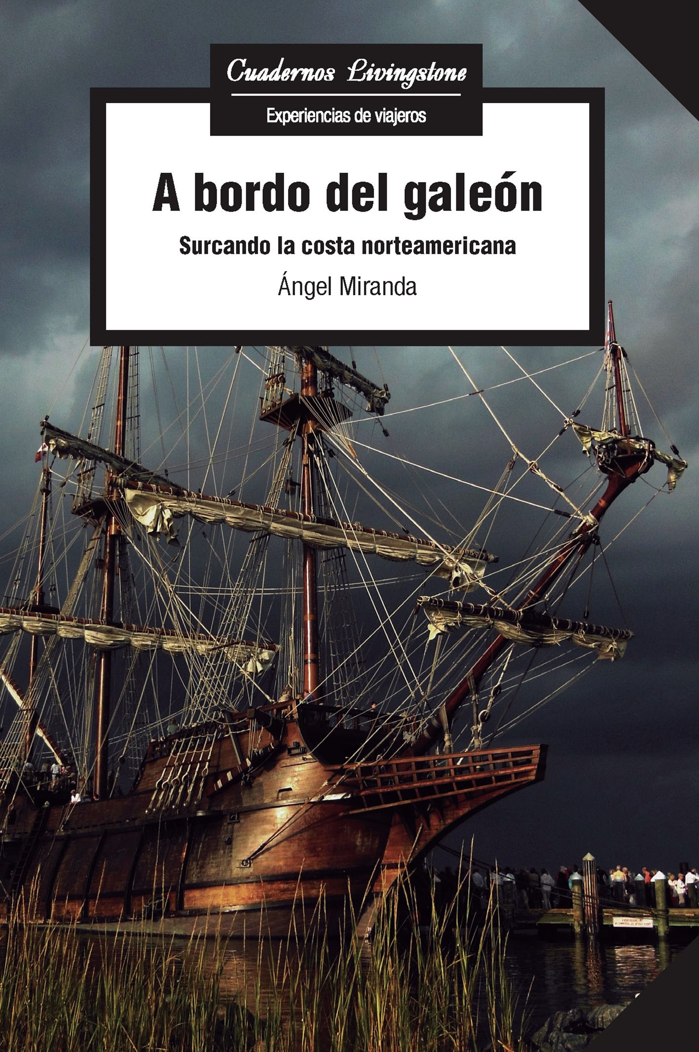 A bordo del galeón "Surcando la costa norteamericana"