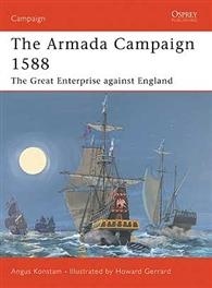 The Armada Campaign 1588 "The Great Enterprise against England"