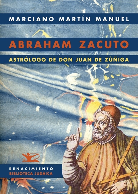 Abraham Zacuto "Astrólogo de Don Juan de Zúñiga"