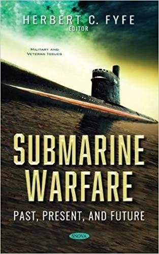 Submarine Warfare: Past, Present, and Future