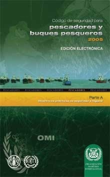 EBOOK Safety Code for Fishermen & F Vessels (A), 2006 Spanish Edition e-book "Código de seguridad para pescadores y buques pesqueros Parte A e"