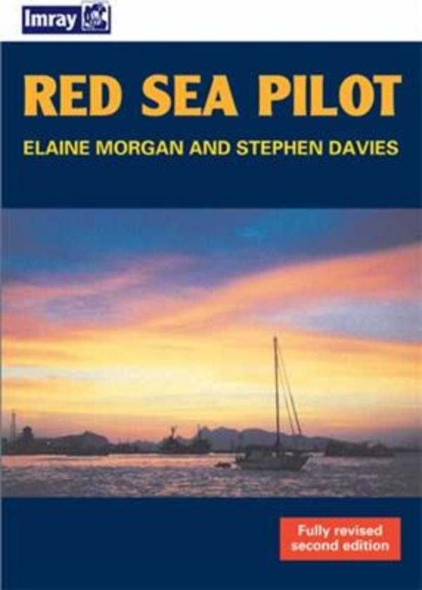 Red Sea Pilot. Ports and anchorages on the Red Sea coasts of Oman, Yemen, Aden, Djibouti, Eritrea, Sudan
