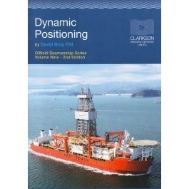 Dynamic Positioning (Oilfield Seamanship Series Volume 9)