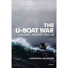U-Boat War, The: A Global History 1939 45