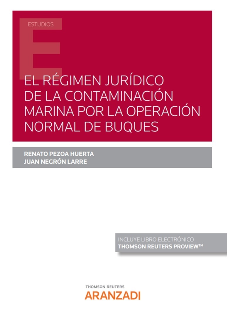 El régimen jurídico de la contaminación marina por la operación normal de buques (Papel + e-book)