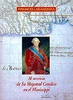 Al Servicio de su Majestad Católica en el Mississippi