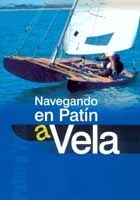 Navegando en patín a vela. Sin orza ni timón, la navegación más deportiva