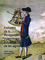 Evolución de la Navegación Astronómica a lo largo de los siglos