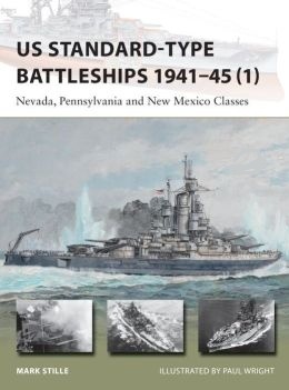 US Standard-type Battleships 1941-45 (1) "Nevada, Pennsylvania and New Mexico Classes"