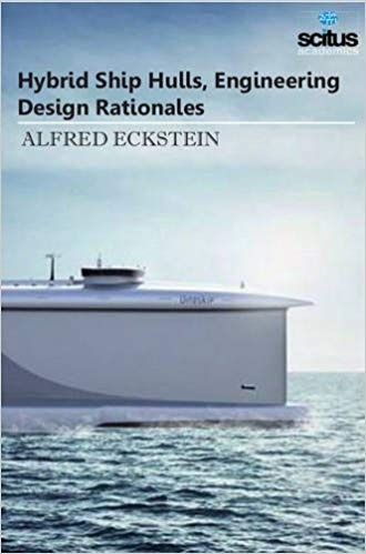 Hybrid Ship Hulls, Engineering Design Rationales