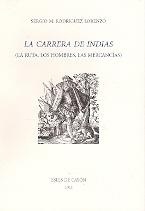 La carrera de Indias (La ruta, los hombres, las mercancías)