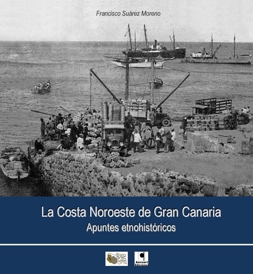 La costa noroeste de Gran Canaria "apuntes etnohistóricos"