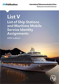 LIST V. EDITION OF 2022. LIST OF SHIP STATIONS AND MARITIME MOBILE SERVICE IDENTITY ASSIGNMENTS
