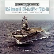 USS Intrepid (CV-11/CVA-11/CVS-11): From World War II, Korea, and Vietnam to Museum Ship (Legends of Warfare: Na