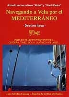 Navegando a Vela por el Mediterráneo. "Destino Itaca. Desde Tarragona a ... Cerdeña, Túnez, Eolias, Sic"