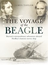 The Voyage of the Beagle "Darwin's Extraordinary Adventure Aboard FitzRoy's Famous Survey"