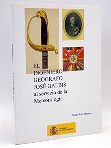 El ingeniero geógrafo José Galbis al servicio de la meteorología