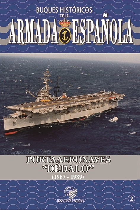 Buques Históricos de la Armada Española 02 Portaaeronaves Dédalo