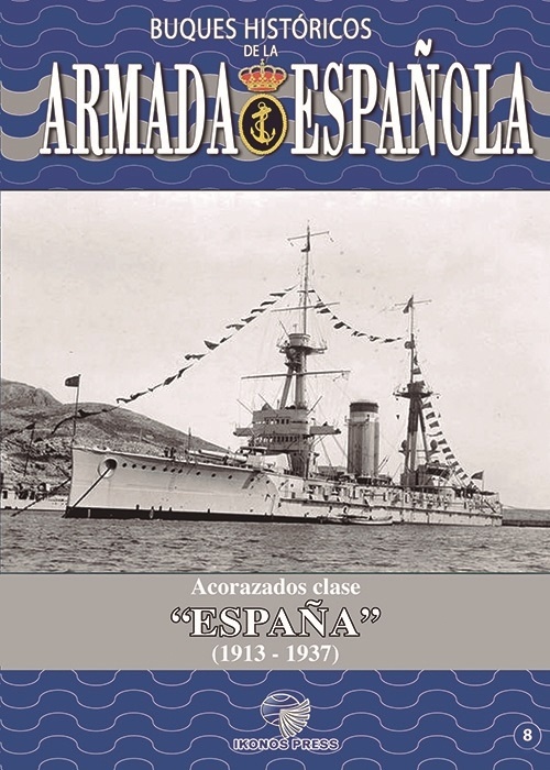 Buques históricos de la Armada Española. Acorazados clase "España" 1913-1937