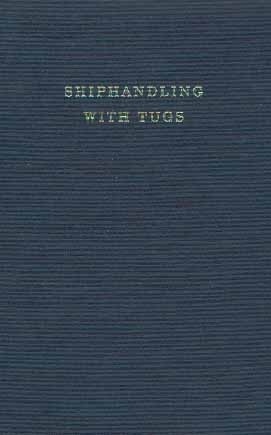 Shiphandling With Tugs