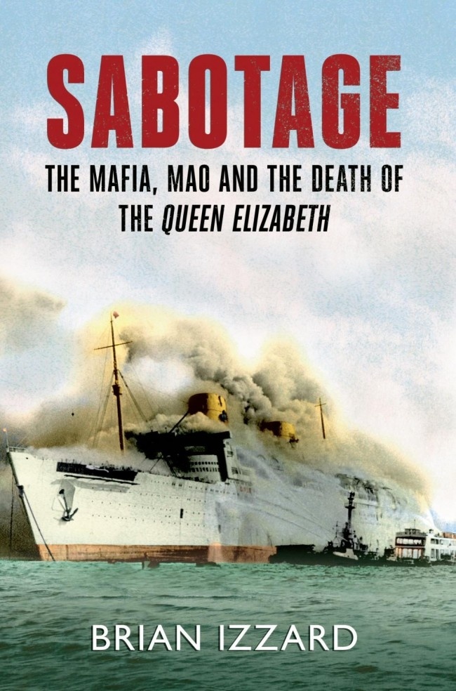 Sabotage "The Mafia, Mao and the Death of the Queen Elizabeth"