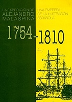 La expedición de Alejandro Malaspina (1754-1810) una empresa de la Ilustración española.