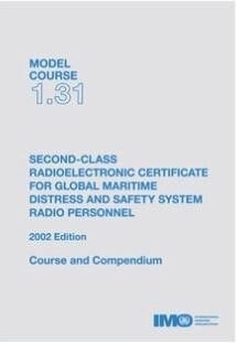 ebook Model course 1.31: 2nd Class Radioelectronic Certificate for GMDSS Personnel, 2002 Ed