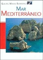 Mar Mediterráneo. Guía del Mundo Submarino