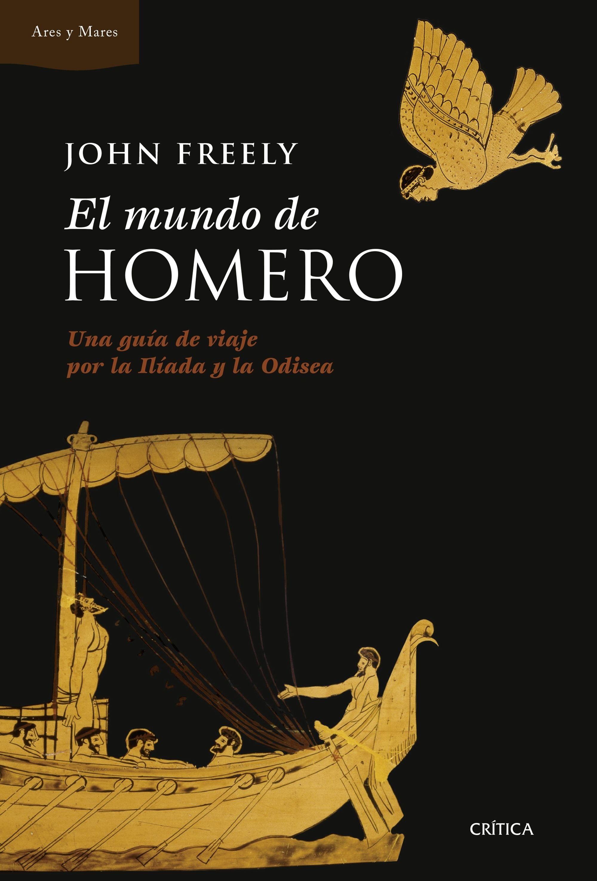 El mundo de Homero "Una guía de viaje por la Ilíada y la Odisea"