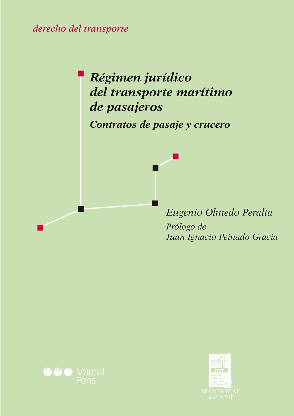 Régimen jurídico del transporte marítimo de pasajeros "Contratos de pasaje y crucero"