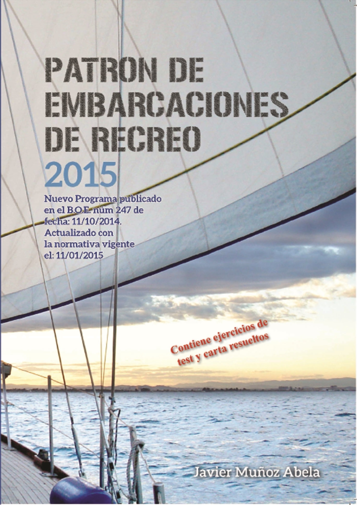 Patrón de embarcaciones de recreo 2015 "Nuevo programa publicado en el BOE num. 247 de 11/10/15. Actuali"